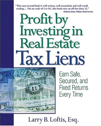 Profit by Investing in Real Estate Tax Liens