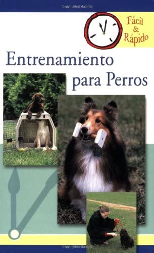 Entrenamiento para Perros (Facil &amp; Rapido) (Spanish Edition)