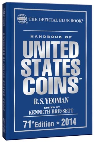 Handbook of United States Coins 2014: The Official Blue Book (Official Blue Book: Handbook of United State Coins)