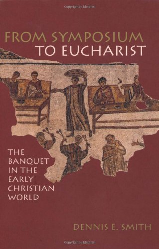 From Symposium to Eucharist