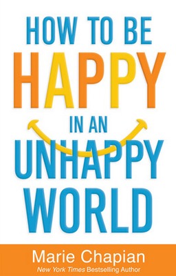 How to Be Happy in an Unhappy World