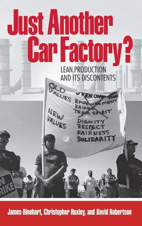 Just Another Car Factory?: Lean Production and Its Discontents