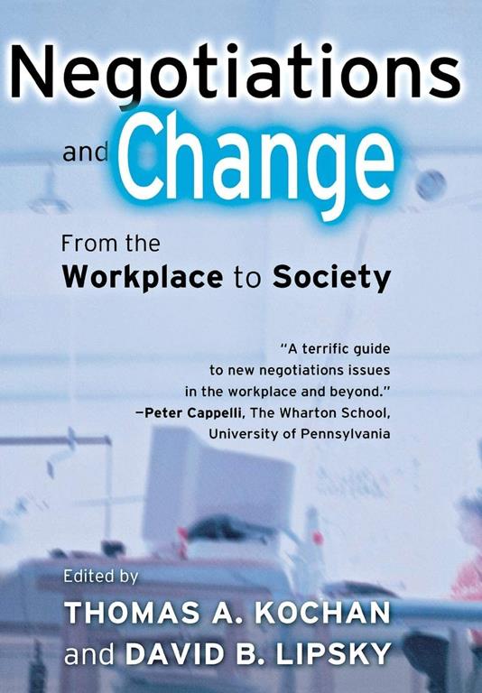Negotiations and Change: From the Workplace to Society