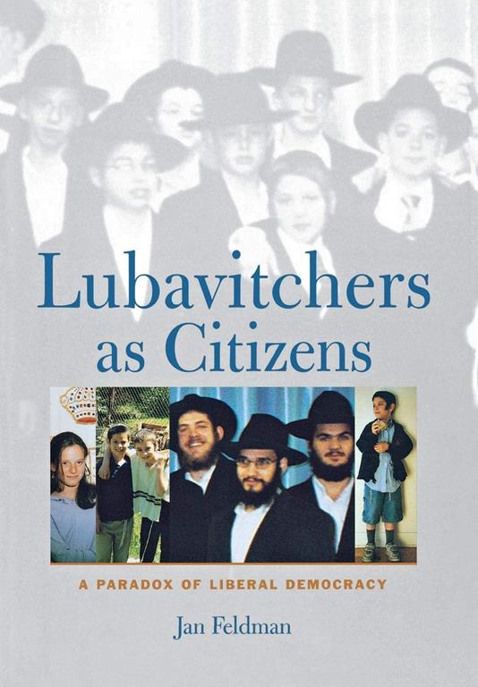 Lubavitchers as Citizens: A Paradox of Liberal Democracy