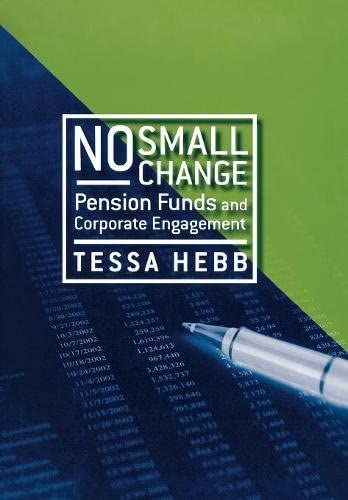 No Small Change: Pension Funds and Corporate Engagement