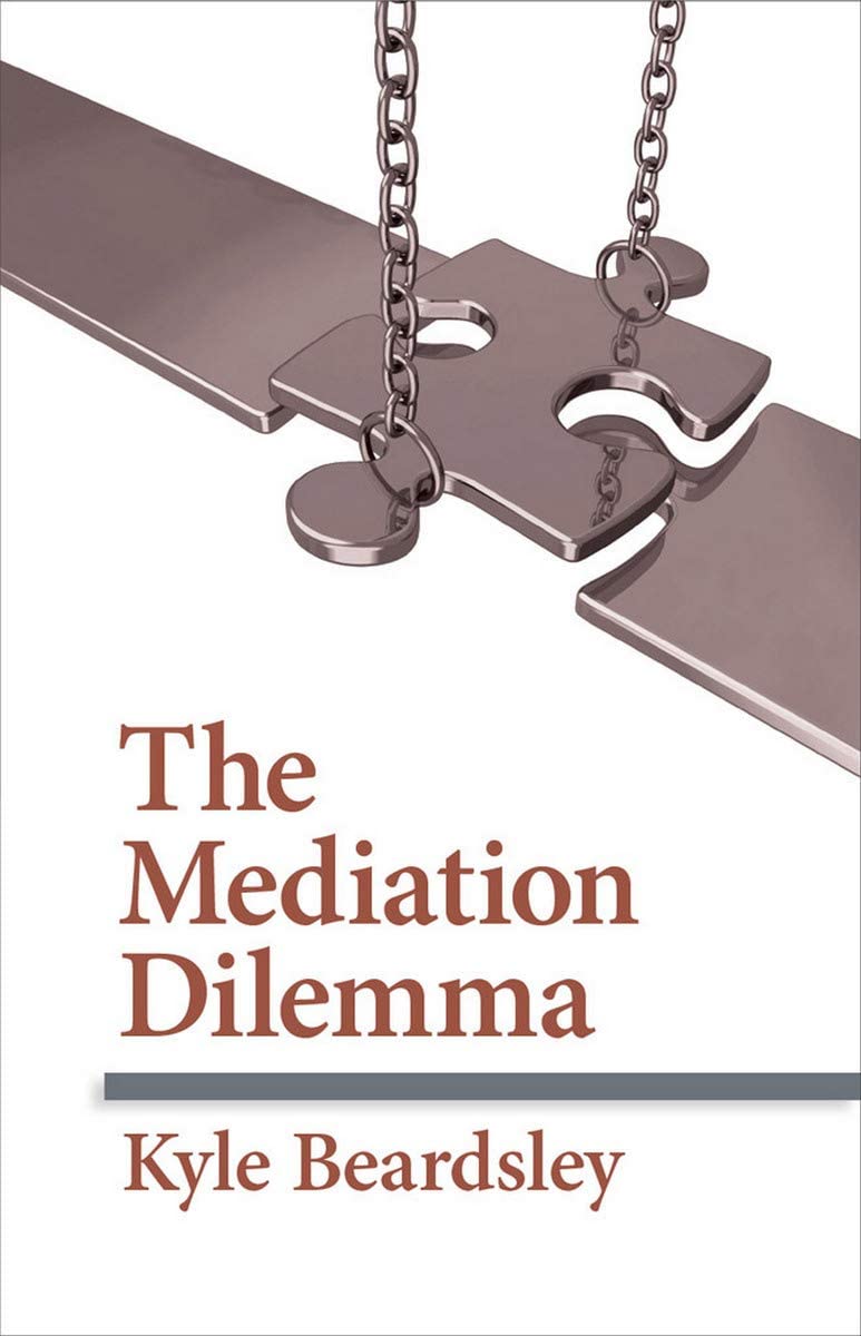 The Mediation Dilemma (Cornell Studies in Security Affairs)