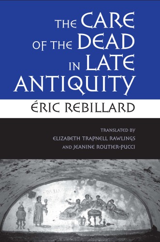 The Care of the Dead in Late Antiquity