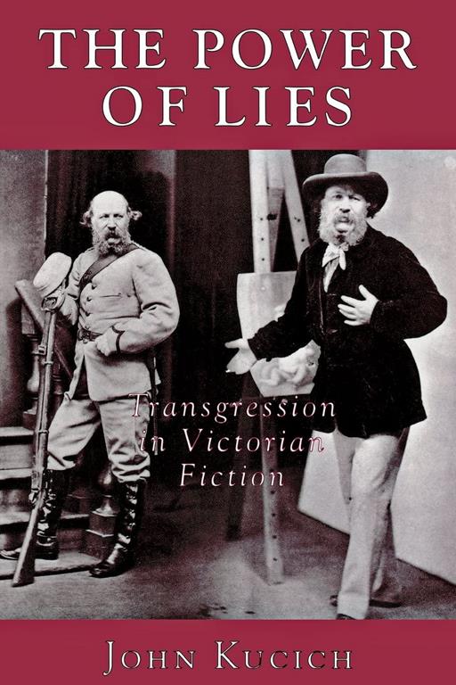 The Power of Lies: Transgression, Class, and Gender in Victorian Fiction