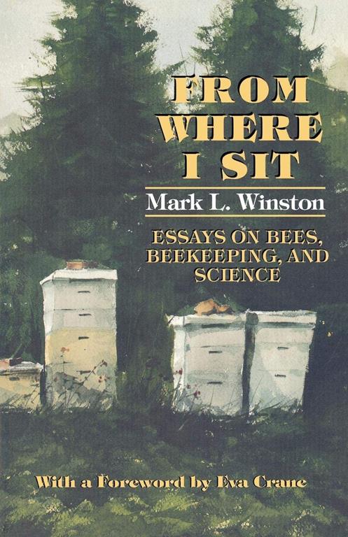 From Where I Sit: Essays on Bees, Beekeeping, and Science (Pitt Latin American)