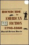 Homicide in American Fiction, 1798&ndash;1860: A Study in Social Values