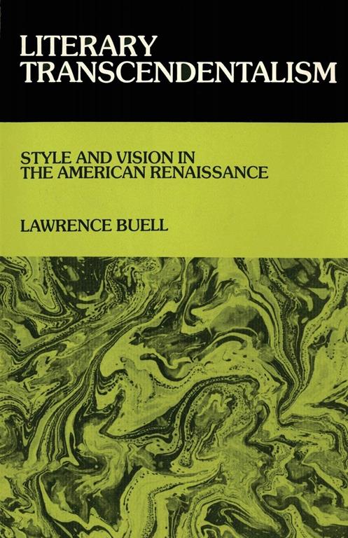 Literary Transcendentalism: Style and Vision in the American Renaissance (Cornell Paperbacks)