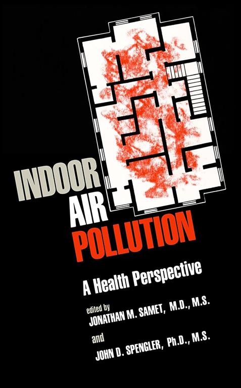Indoor Air Pollution: A Health Perspective (The Johns Hopkins Series in Environmental Toxicology)