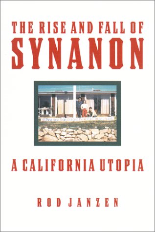 The Rise and Fall of Synanon