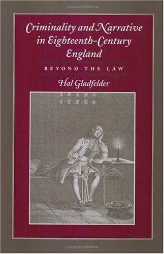 Criminality and Narrative in Eighteenth-Century England