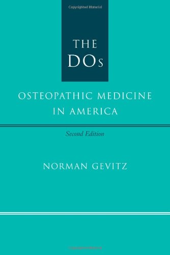 The Dos: Osteopathic Medicine in America, Second Edition