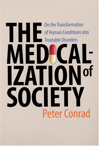 The Medicalization of Society