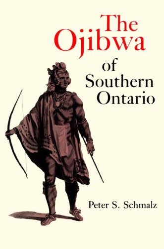 The Ojibwa Of Southern Ontario