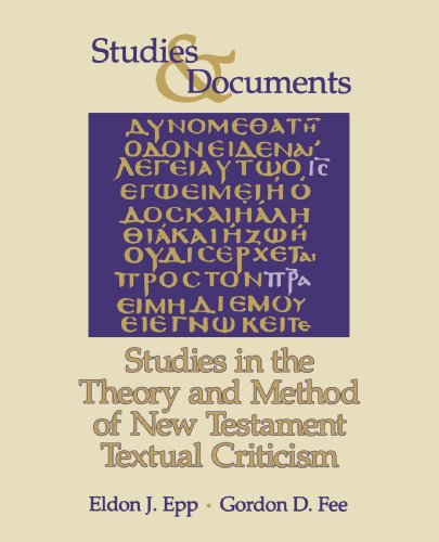 Studies in the Theory and Method of New Testament Textual Criticism (Studies and Documents, #45)