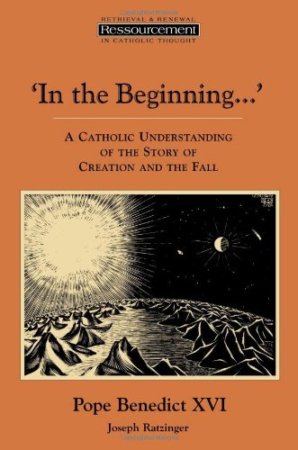 In the Beginning...' A Catholic Understanding of the Story of Creation and the Fall