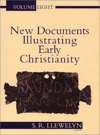 New Documents Illustrating Early Christianity, Volume 8