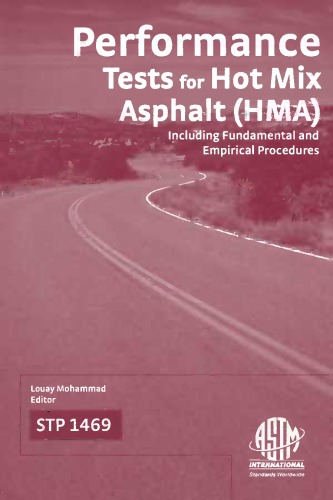 Performance tests for hot mix asphalt (hma) including fundamental and empirical procedures