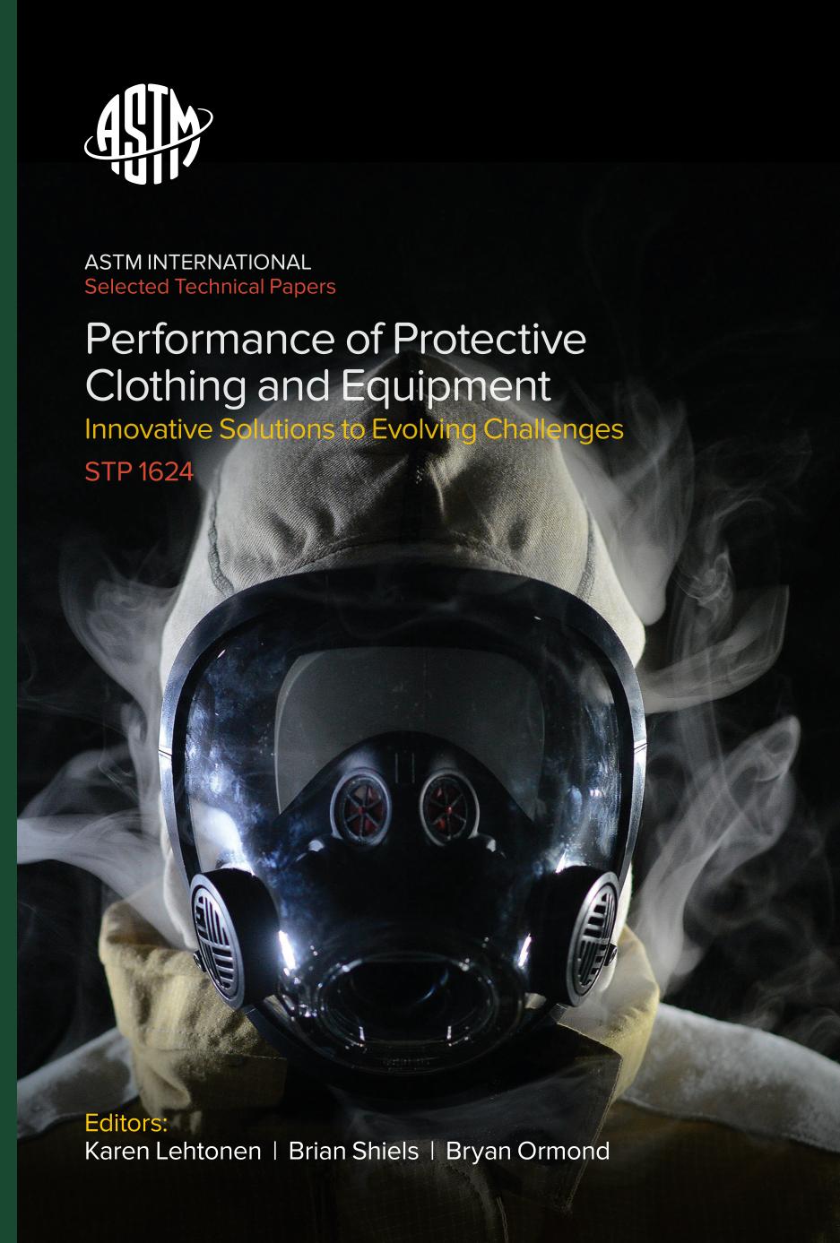 Performance of protective clothing and equipment : innovative solutions to evolving challenges