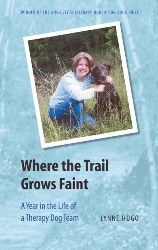 Where the trail grows faint : a year in the life of a therapy dog team