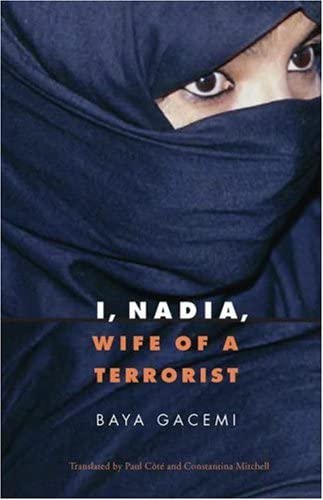 I, Nadia, Wife of a Terrorist (France Overseas: Studies in Empire and Decolonization)