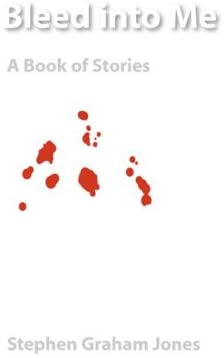Bleed into Me: A Book of Stories (Native Storiers: A Series of American Narratives)