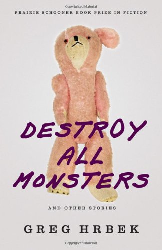 Destroy All Monsters and Other Stories