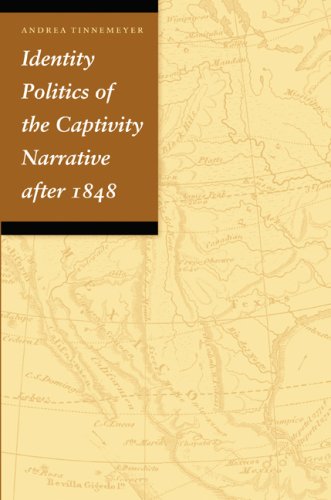 Identity Politics of the Captivity Narrative after 1848