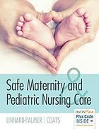 Safe Maternity &amp; Pediatric Nursing Care