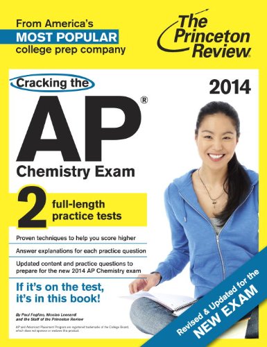 Cracking the AP Chemistry Exam, 2014 Edition (Revised)