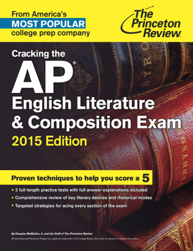 Cracking the AP English Literature &amp; Composition Exam, 2015 Edition