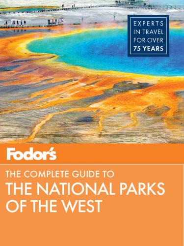 Fodor's the Complete Guide to the National Parks of the West