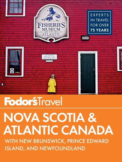 Fodor's Nova Scotia & Atlantic Canada