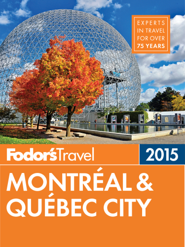 Fodor's Montreal & Quebec City 2015