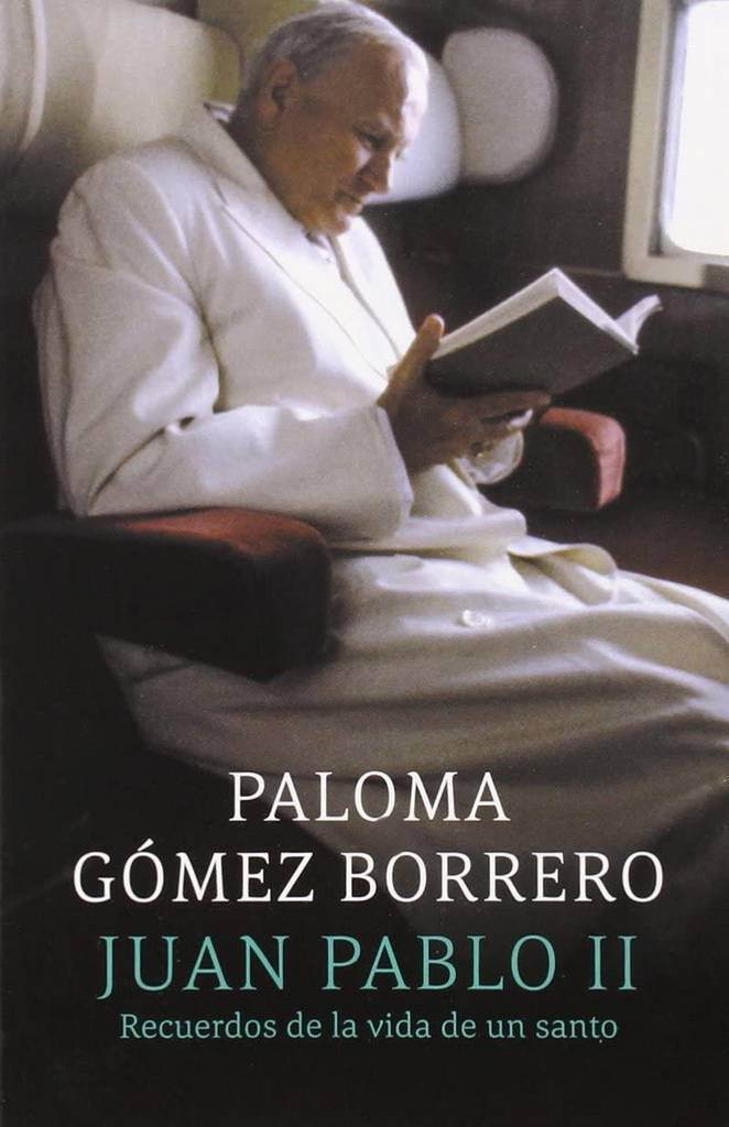 Juan Pablo II: recuerdos de la vida de un santo: (John Paul II: remebering the life of a saint) (Spanish Edition)