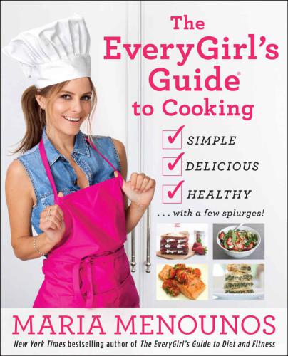 The EveryGirl's Guide to Everyday Cooking