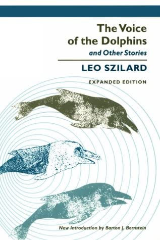 The Voice of the Dolphins: And Other Stories (Stanford Nuclear Age Series)