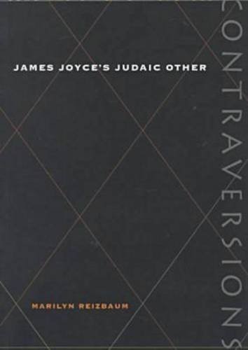 James Joyce's Judaic Other (Contraversions (Stanford, Calif.).)