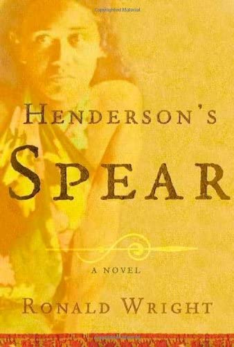 Henderson's Spear: A Novel