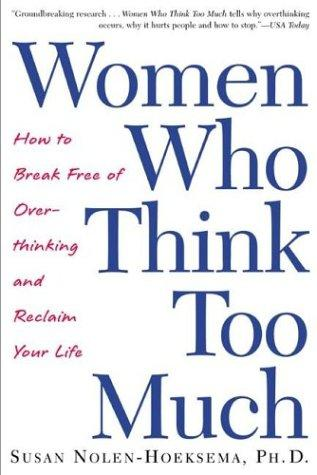 Women Who Think Too Much