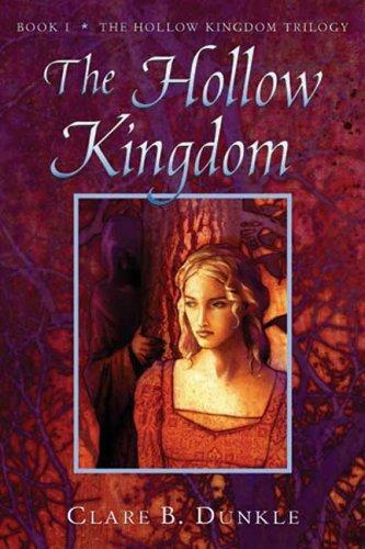 The Hollow Kingdom (Hollow Kingdom Trilogy)