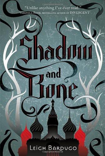 Shadow and Bone (The Shadow and Bone Trilogy, 1)