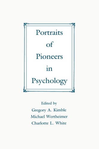 Portraits of Pioneers in Psychology, Volume I