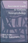 An Assessment Guide to Geriatric Neuropsychology