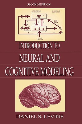 Introduction to Neural and Cognitive Modeling (2nd Edition)