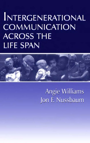 Intergenerational Communication Across The Life Span