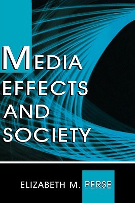 Media Effects and Society